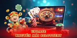 Khuyến Mãi 92lottery - List Ưu Đãi Hấp Dẫn Nhất 2025