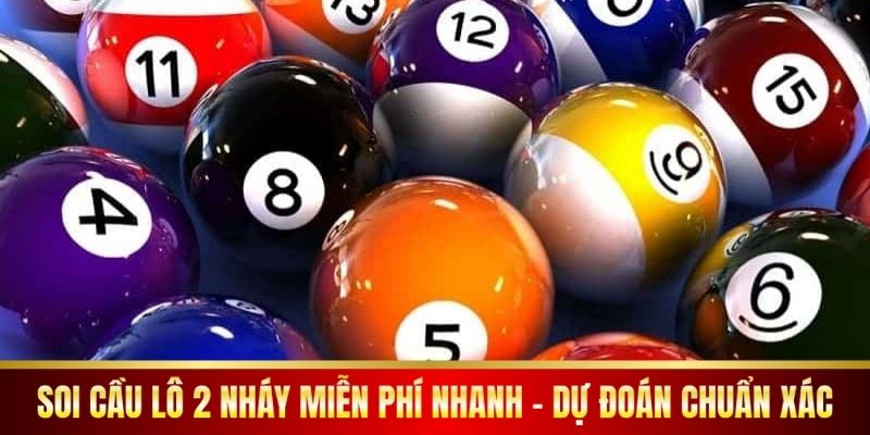 Soi Cầu Lô 2 Nháy Miễn Phí Nhanh – Dự Đoán Chuẩn Xác